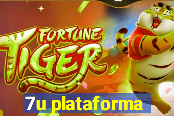 7u plataforma